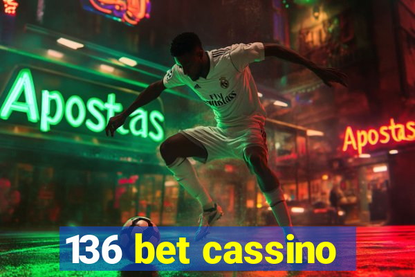 136 bet cassino